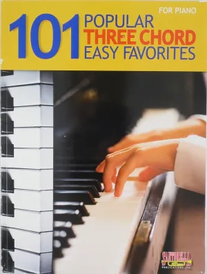 101 Popular Three Chord Easy Favorites For Piano
