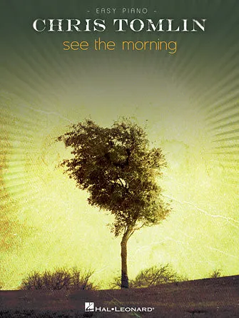 Chris Tomlin - See the Morning (Easy Piano)
