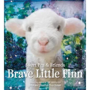 Hachette Books: Sweet Pea & Friends - Brave Little Finn (Hardcover)