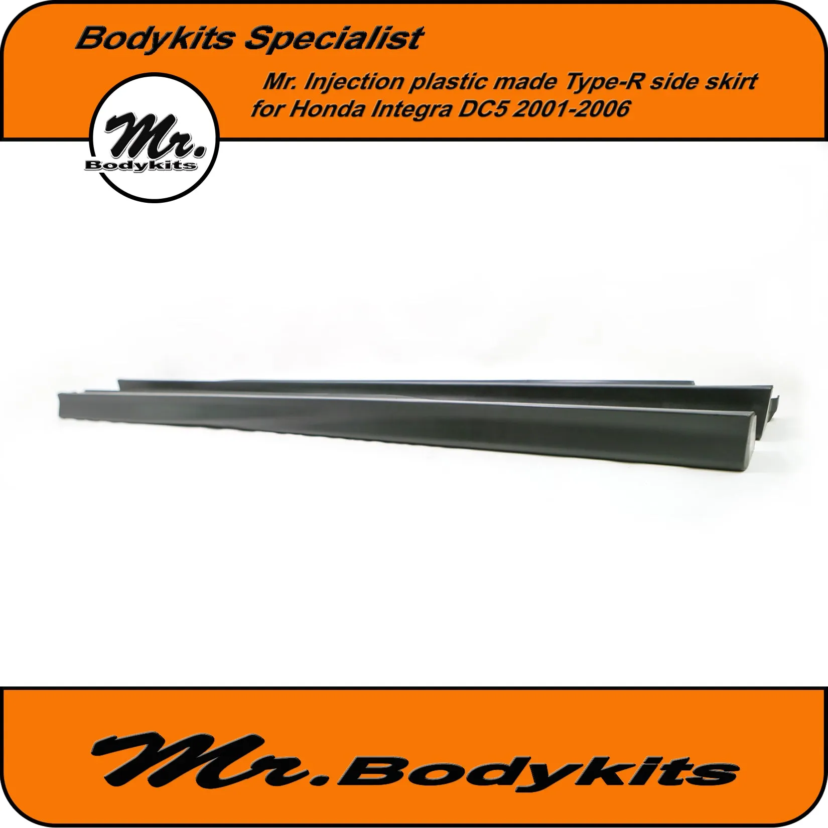 Mr. Bodykits Injection Plastic Made Type-R Side Skirt For All Honda Integra DC5 2001-2006