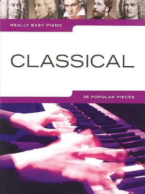 Really Easy Piano: Classical (Piano Solo)