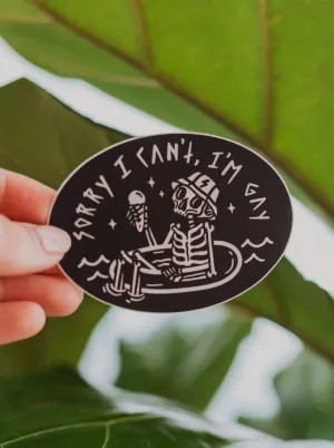 Sorry I Can't I'm Gay Sticker
