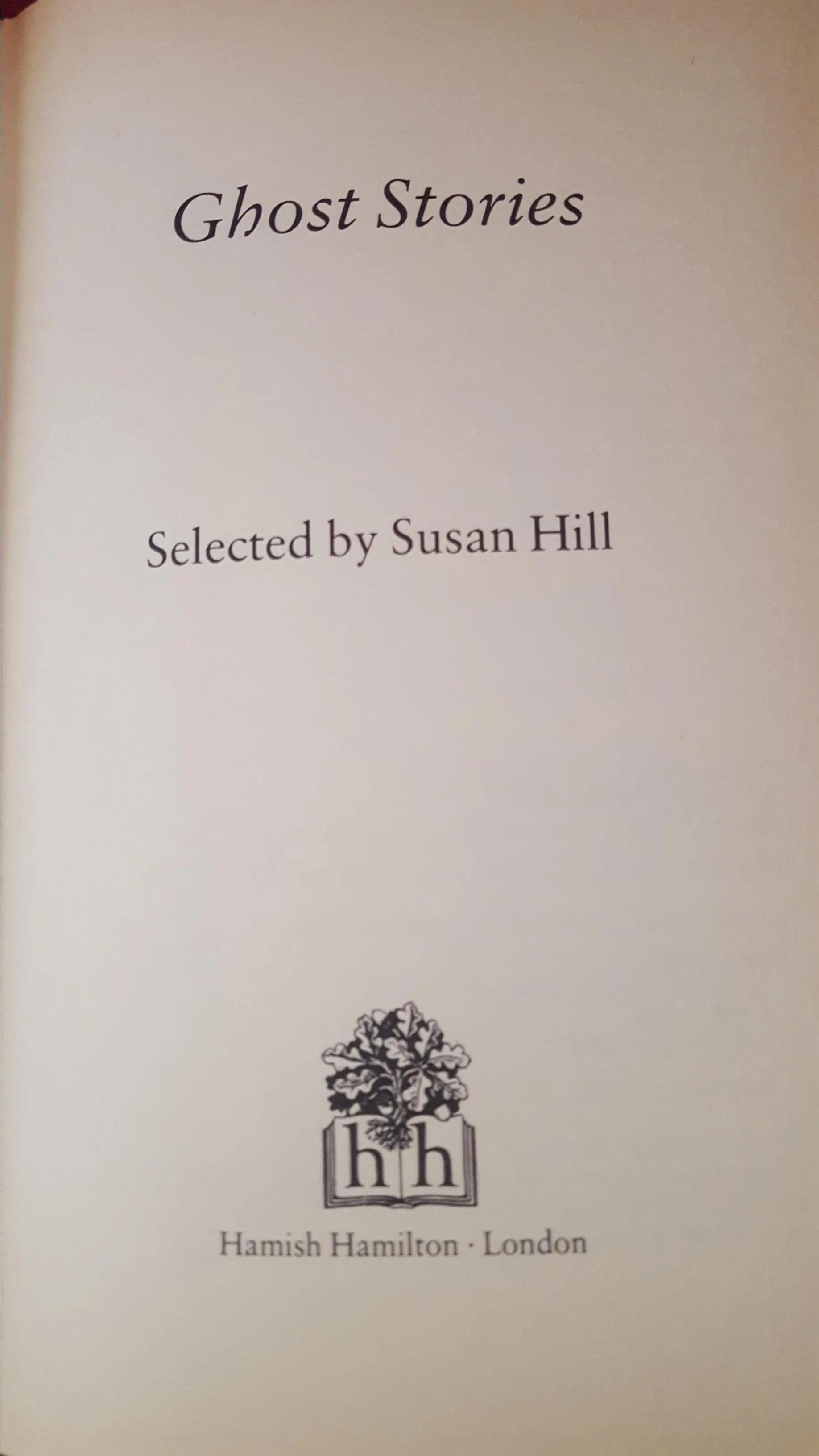Susan Hill - Ghost Stories, Hamish Hamilton, 1983