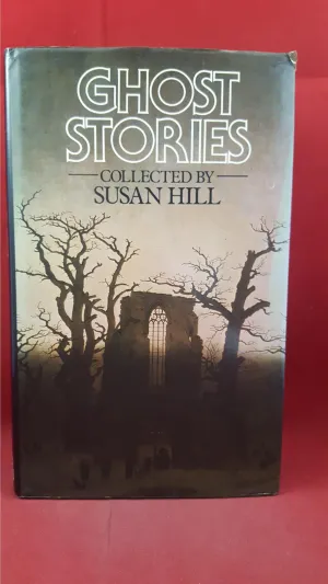 Susan Hill - Ghost Stories, Hamish Hamilton, 1983