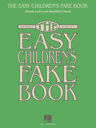 The Easy Children's Fake Book (Melody, Lyrics and Simplified Chords)